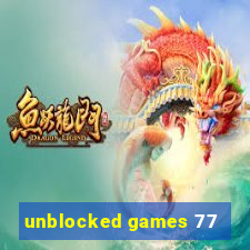 unblocked games 77